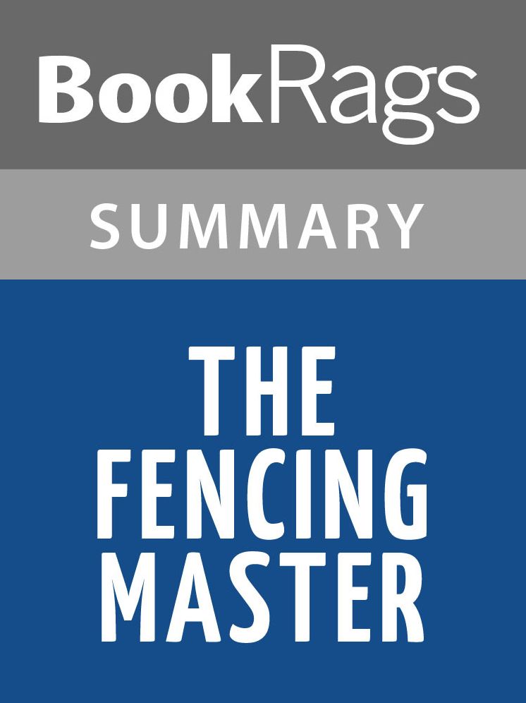 The Fencing Master by Arturo Perez-Reverte l Summary & Study Guide