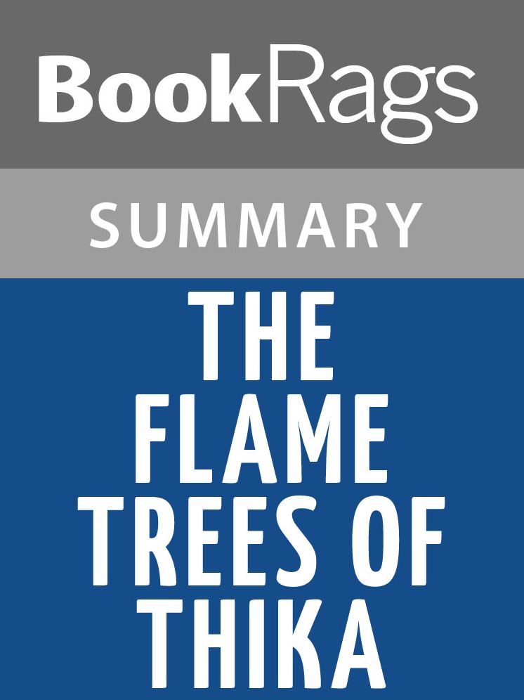 The Flame Trees of Thika by Elspeth Huxley l Summary & Study Guide