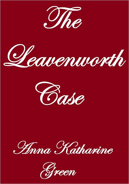 THE LEAVENWORTH CASE