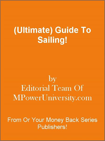 (Ultimate) Guide To Sailing!