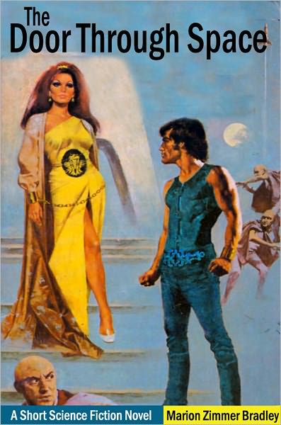The Door Through Space: A Science Fiction Novel