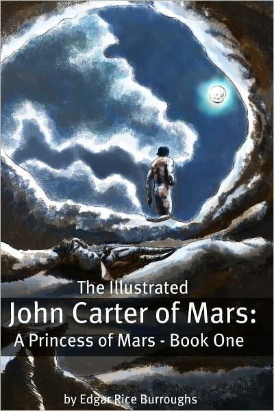 The Illustrated John Carter of Mars: A Princess of Mars - Book One