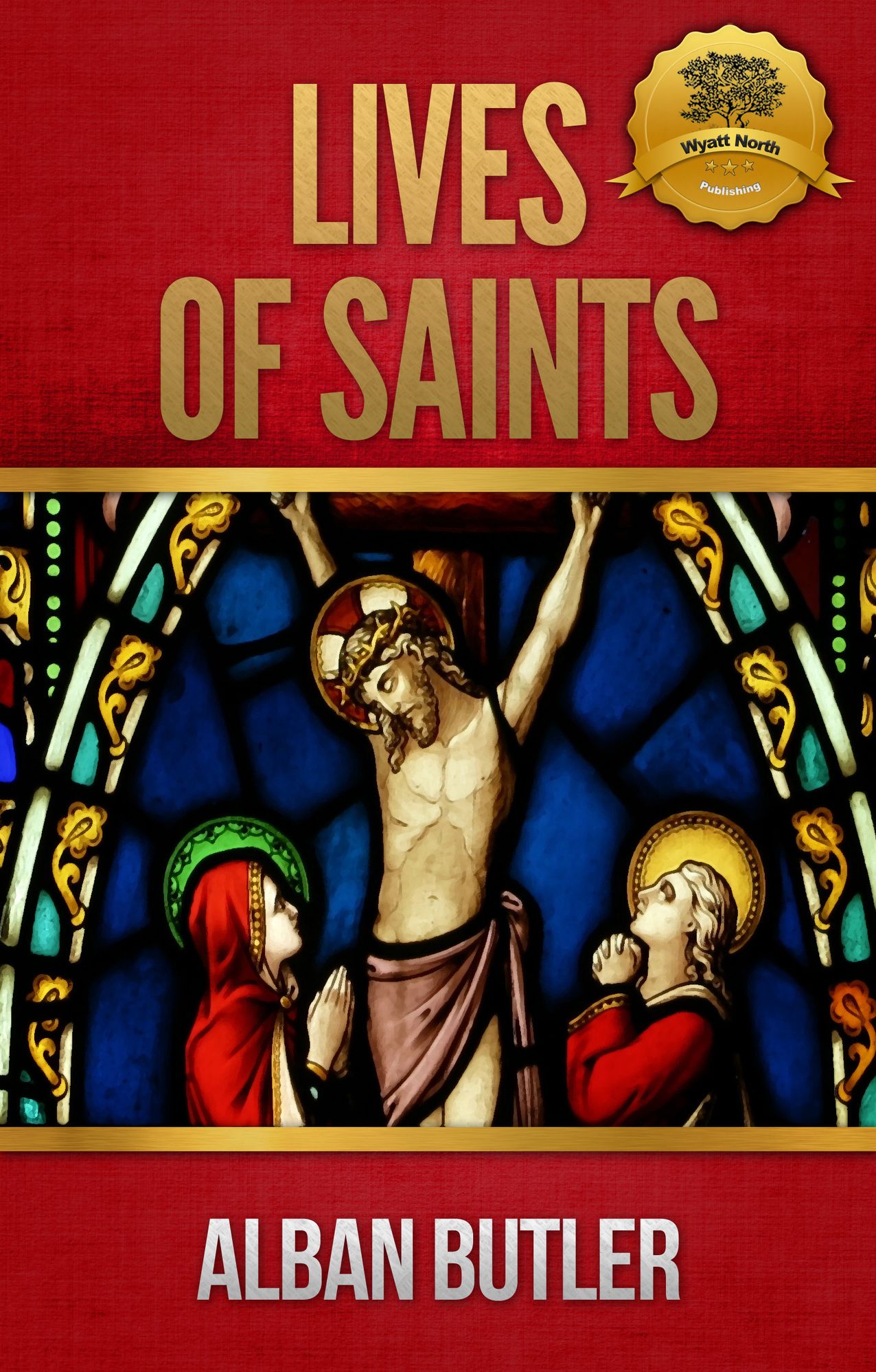 Lives of Saints (Butler's Lives) [Illustrated]