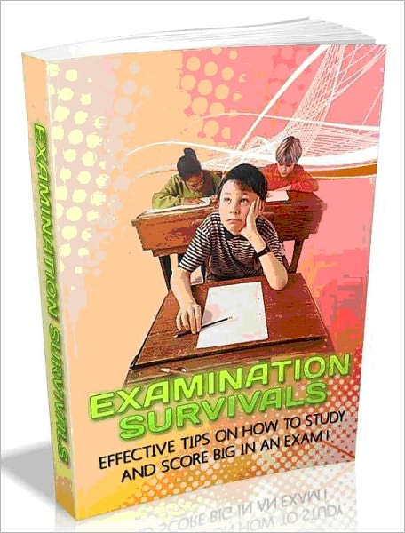 Examination Survivals education - Effective tips on how to study and score big in an exam!