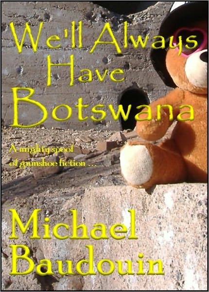 We'll Always Have Botswana