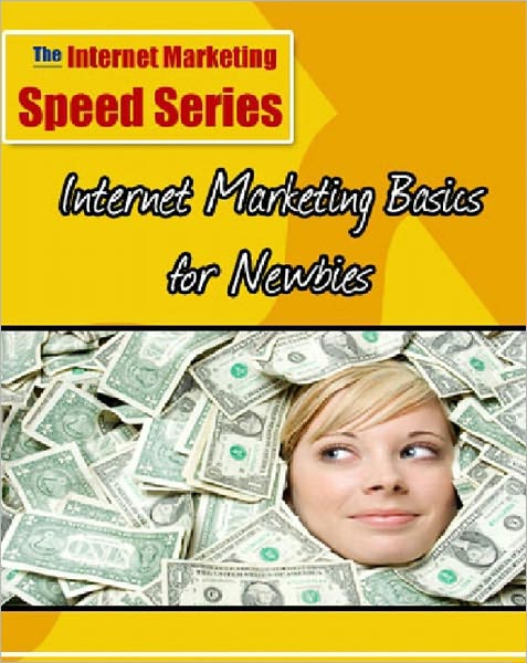 Internet Marketing Basics for Newbies