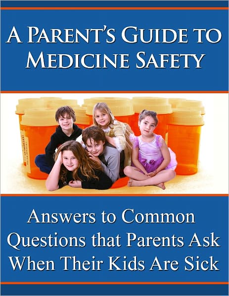 A Parent’s Guide to Medicine Safety