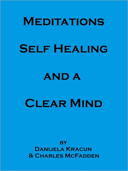 Meditations, Self Healing, and a Clear Mind