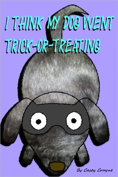 I Think My Dog Went Trick-or-Treating