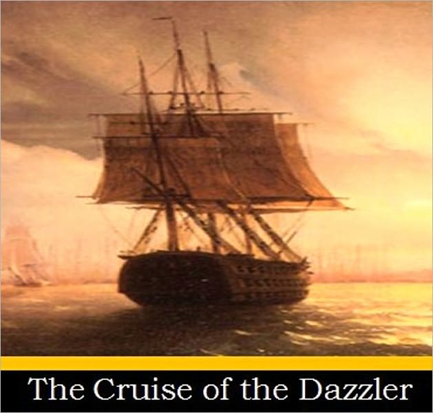 The Cruise of the Dazzler