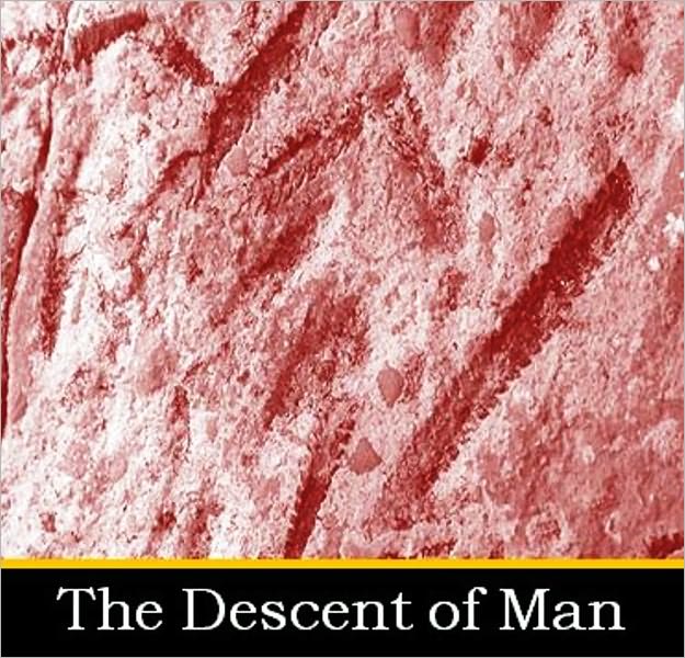 The Descent of Man