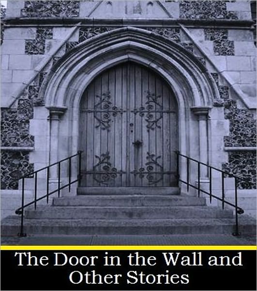 The Door in the Wall and Other Stories
