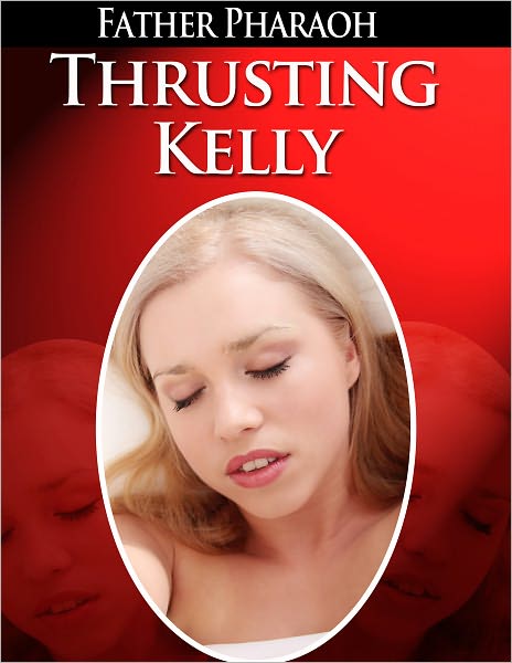 Thrusting Kelly