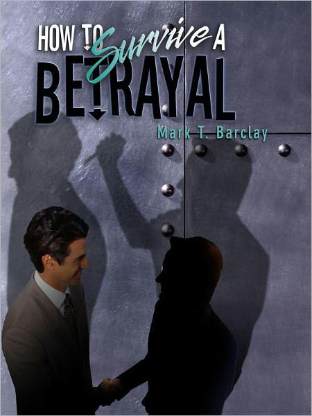 How To Survive A Betrayal