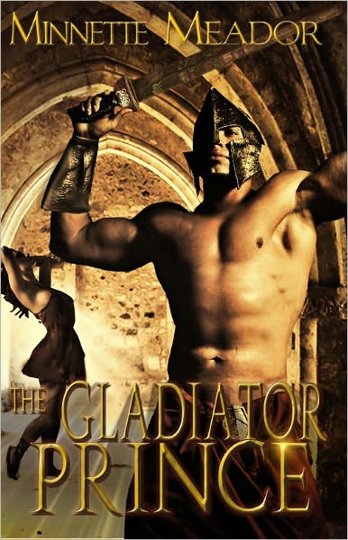 The Gladiator Prince [Historical Romance, Centurion Series]