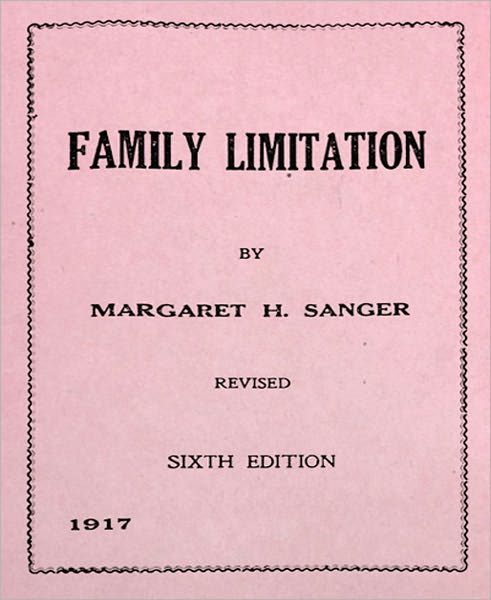 Family Limitation: A Classic By Margaret Sanger!