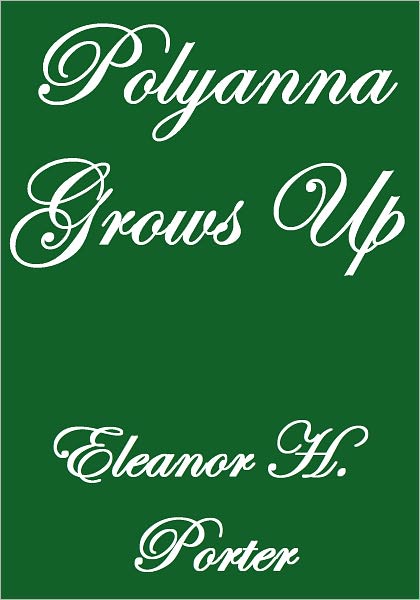POLLYANNA GROWS UP
