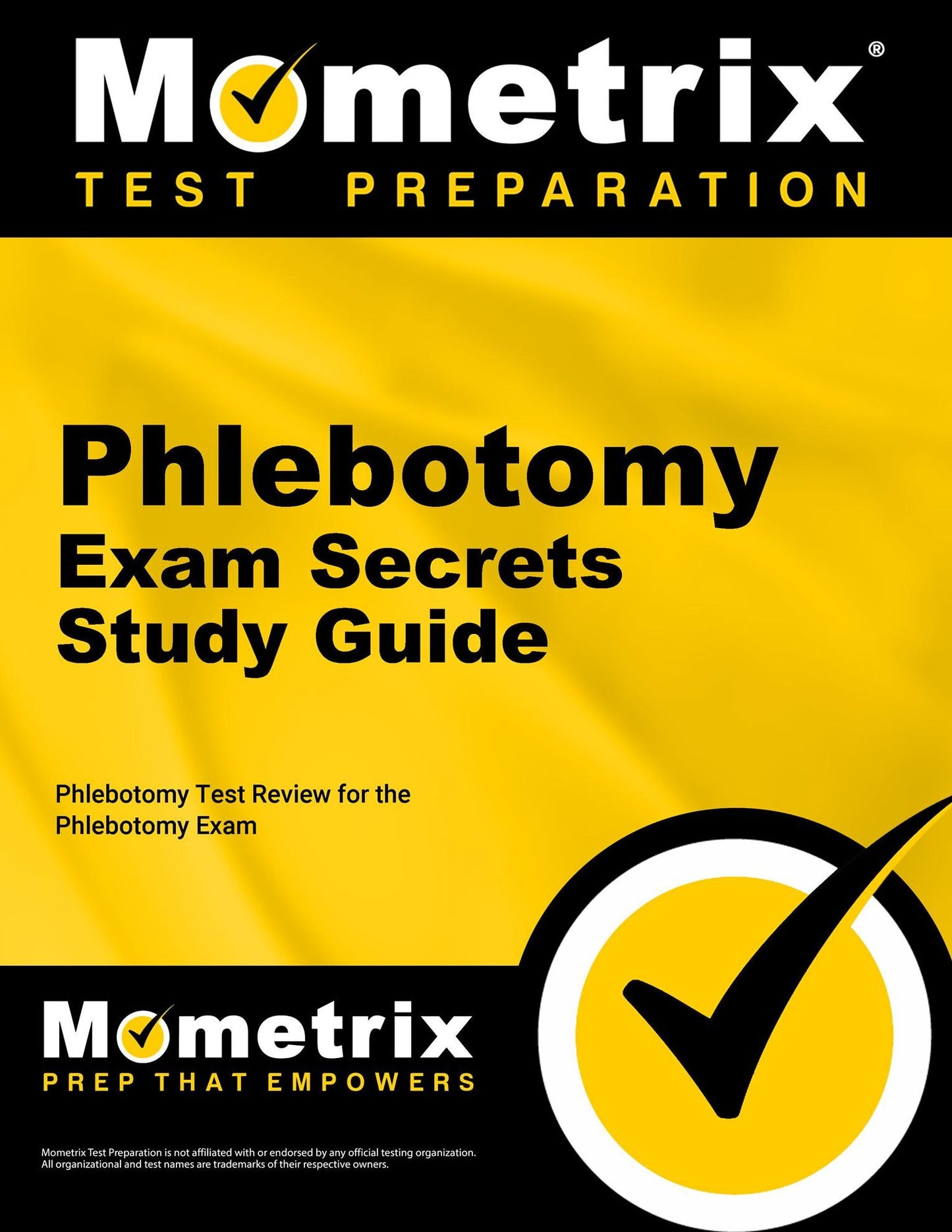 Phlebotomy Exam Secrets Study Guide: Phlebotomy Test Review for the Phlebotomy Exam