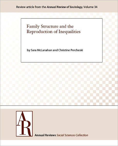 Family Structure and the Reproduction of Inequalities