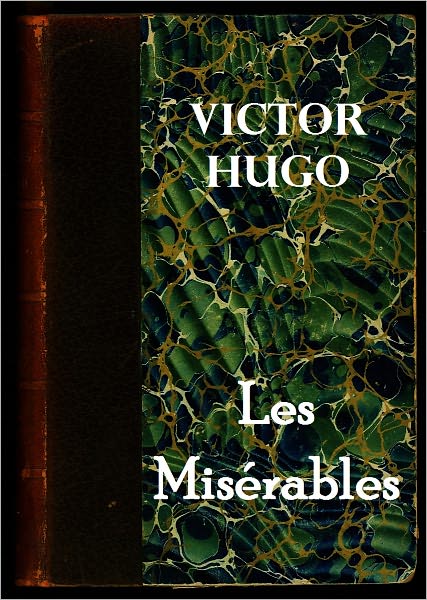 Les Mis&eacute;rables [Illustrated, With ATOC]