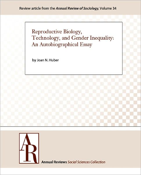 Reproductive Biology, Technology, and Gender Inequality: An Autobiographical Essay