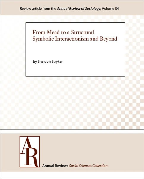 From Mead to a Structural Symbolic Interactionism and Beyond
