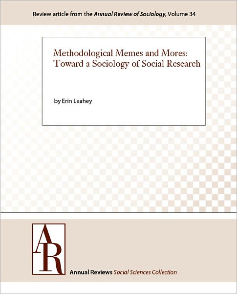 Methodological Memes and Mores: Toward a Sociology of Social Research