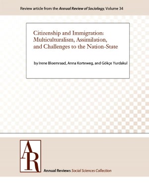 Citizenship and Immigration: Multiculturalism, Assimilation, and Challenges to the Nation-State