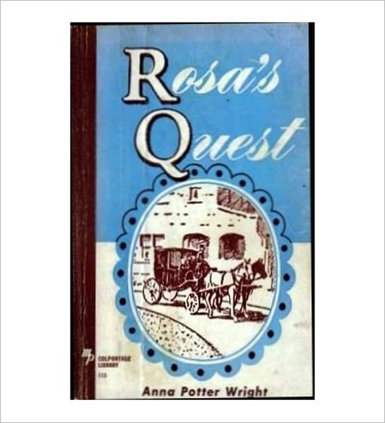 Rosa's Quest: The Way To The Beautiful Land! A Literature/Religion Classic By Anna Potter Wright!
