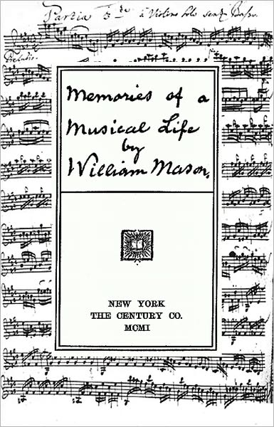 Memoirs of a Musical Life [With Music Scores and Photos]