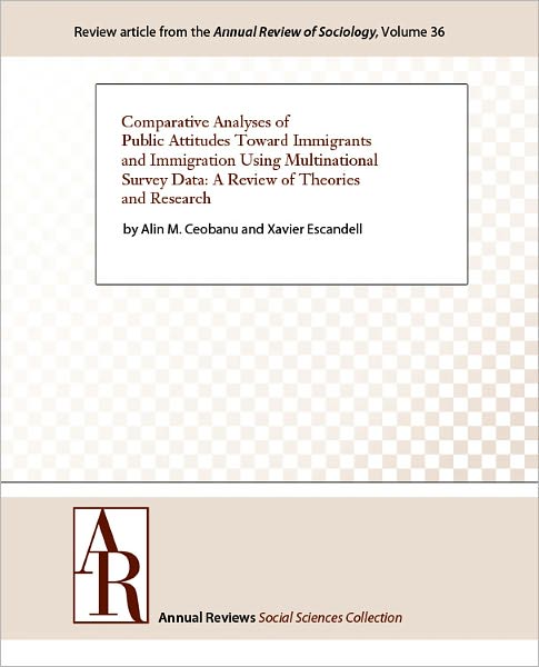 Comparative Analyses of Public Attitudes Toward Immigrants and Immigration Using Multinational Survey Data: A Review of Theories and Research