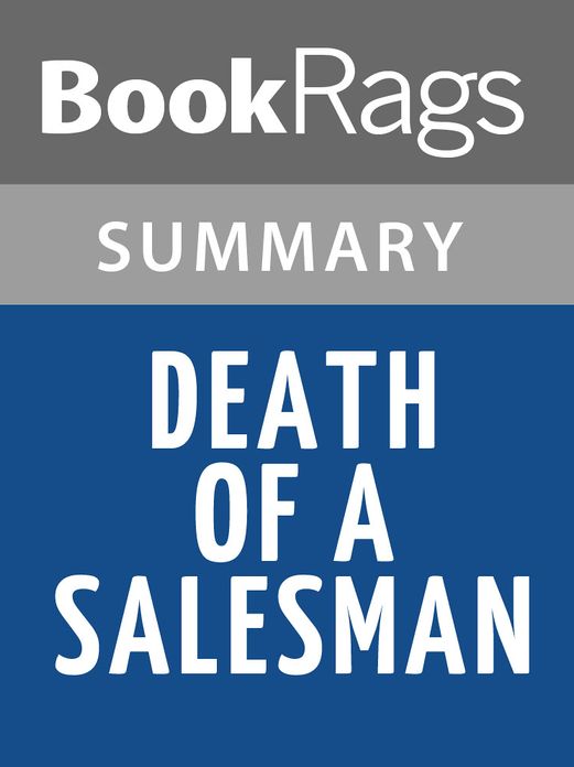 Death of a Salesman: Certain Private Conversations in Two Acts and a Requiem by Arthur Miller Summary & Study Guide