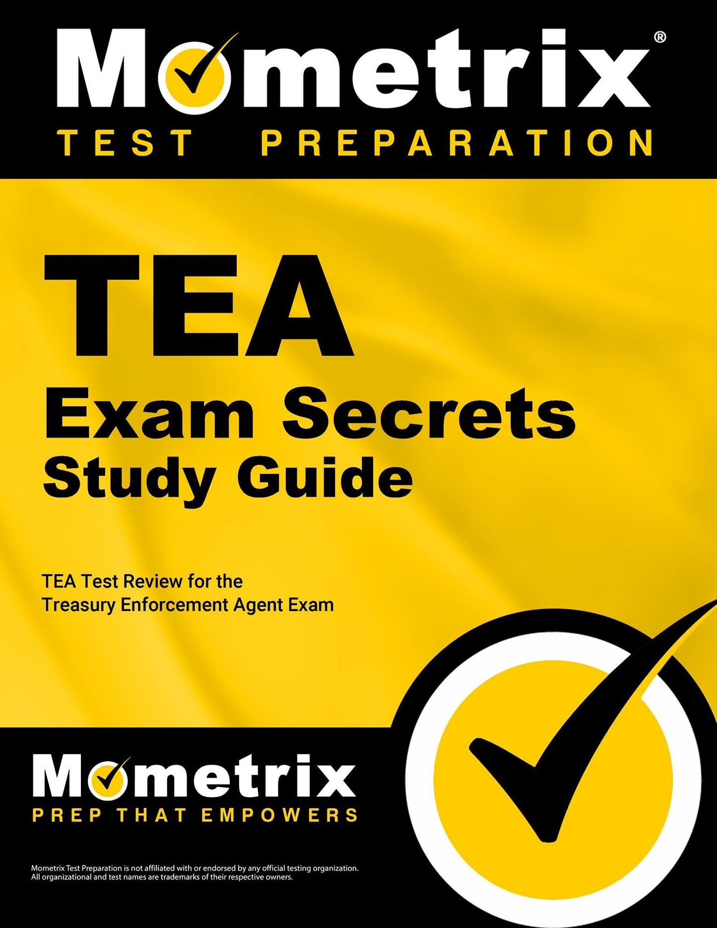 TEA Exam Secrets Study Guide: TEA Test Review for the Treasury Enforcement Agent Exam
