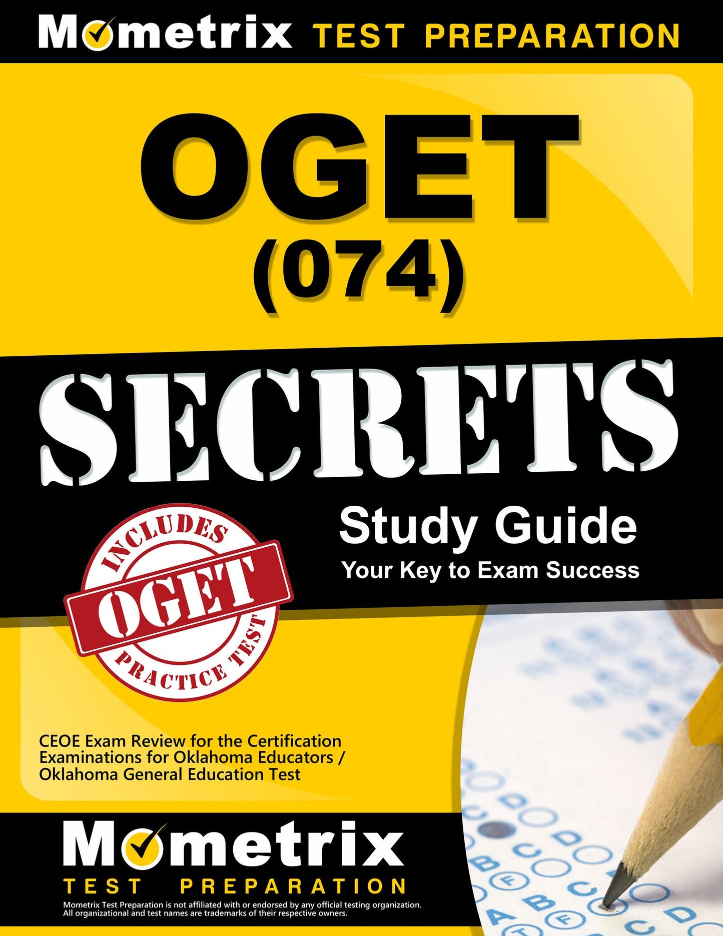 OGET (074) Secrets Study Guide: CEOE Exam Review for the Certification Examinations for Oklahoma Educators / Oklahoma General Education Test