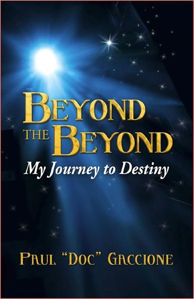 Beyond the Beyond "My Journey to Destiny"