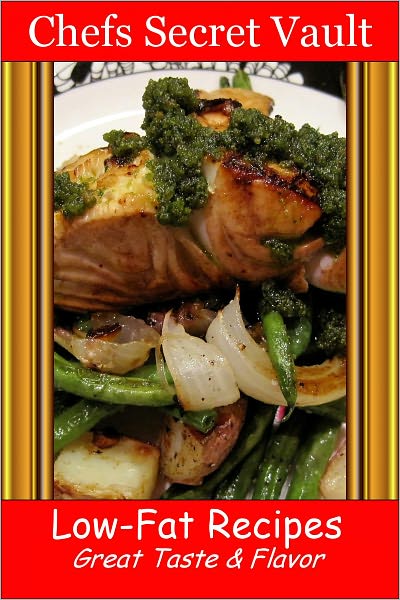 Low-Fat Recipes - Great Taste & Flavor