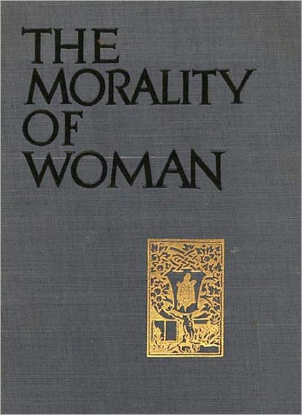 The Morality of Woman and Other Essays: A Classic By Ellen Key!