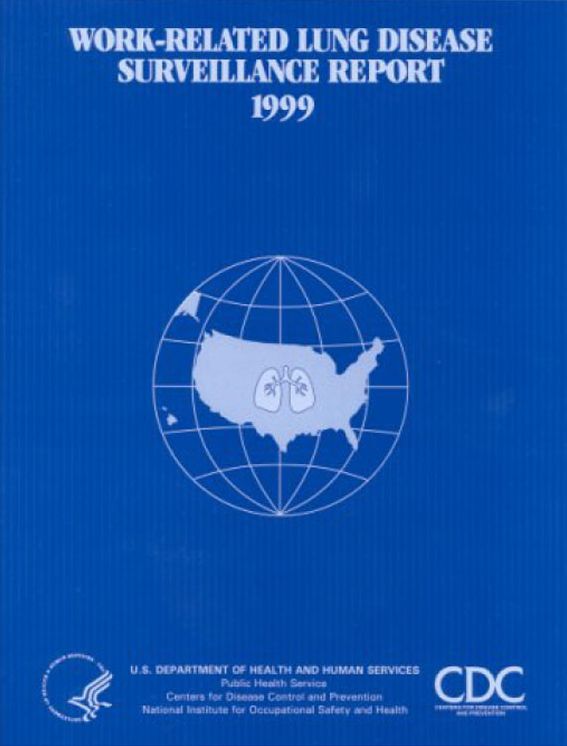 The Work-Related Lung Disease Surveillance Report, 1999