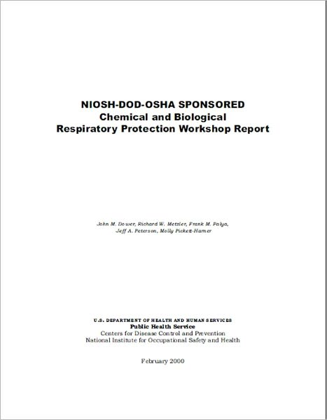 NIOSH-DOD-OSHA Sponsored Chemical and Biological Respiratory Protection Workshop Report