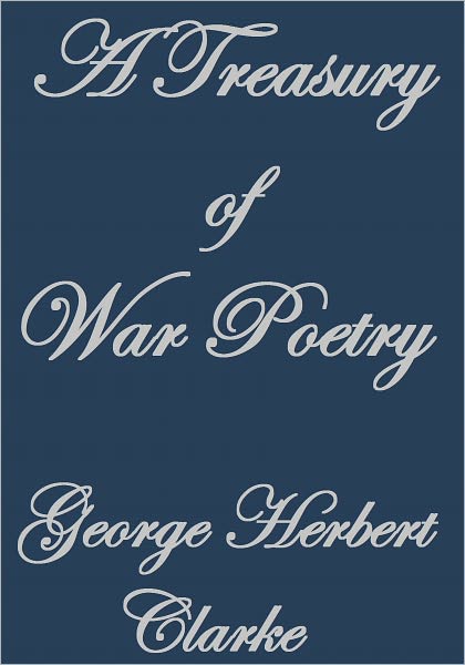 A TREASURY OF WAR POETRY
