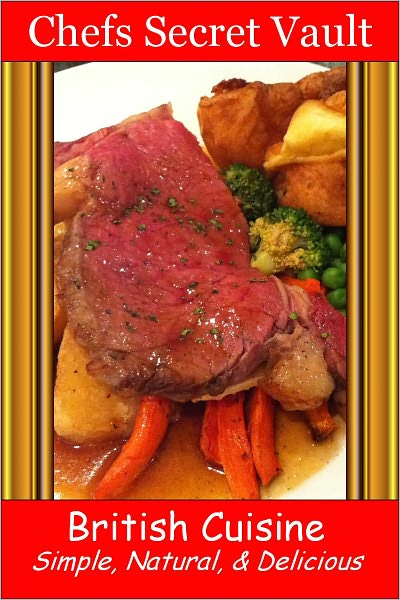 British Cuisine - Simple, Natural, & Delicious