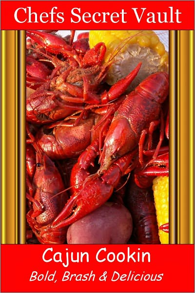 Cajun Cookin - Bold, Brash & Delicious