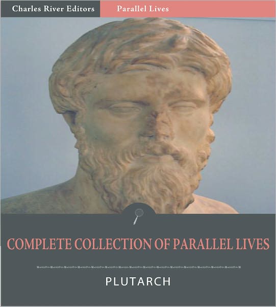 The Complete Collection of Plutarch's Parallel Lives Comparisons (Illustrated)