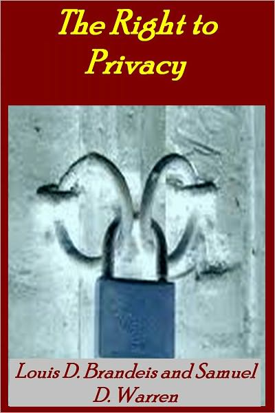 HARVARD LAW REVIEW THE RIGHT TO PRIVACY