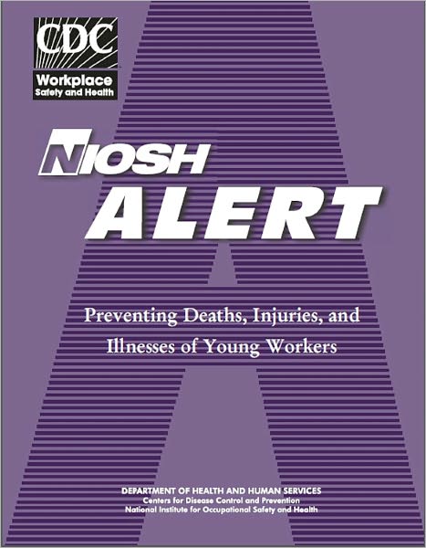 Preventing Deaths, Injuries and Illnesses of Young Workers
