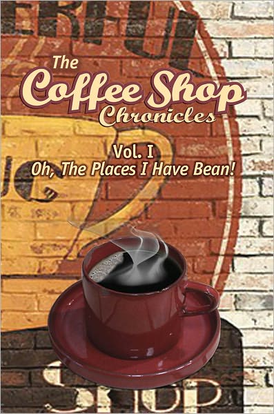 The Coffee Shop Chronicles: Oh, The Places I Have Bean!