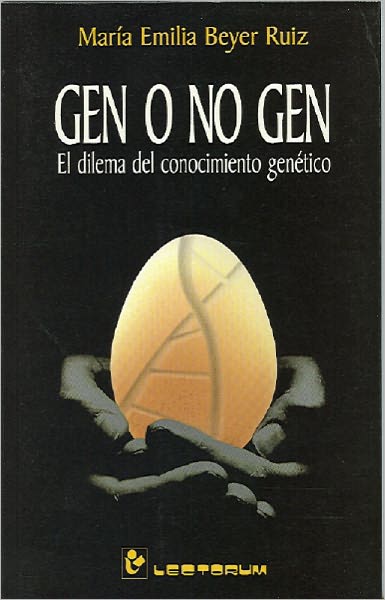 Gen o no gen. El dilema del conocimiento gen&eacute;tico