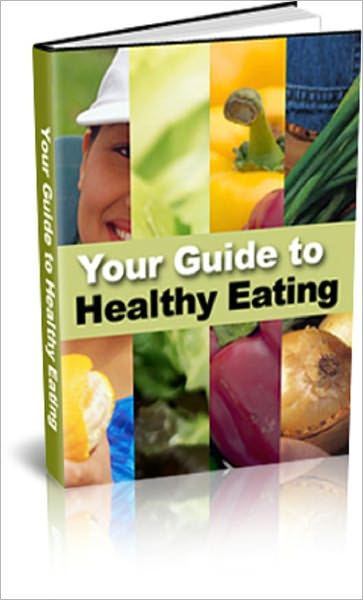 Your Guide to Healthy Eating