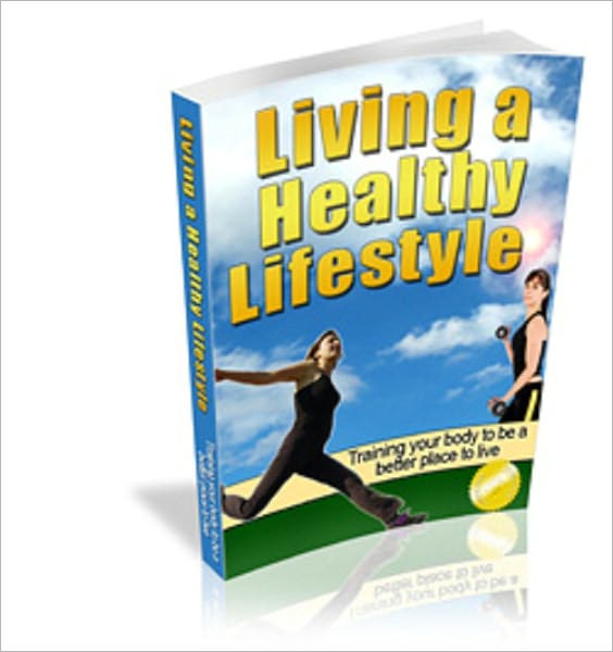 Living a Healthy Lifestyle