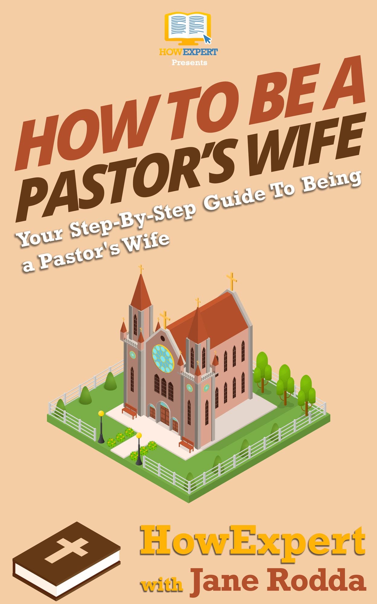 How To Be a Pastor's Wife - Your Step-By-Step Guide To Being a Pastor's Wife